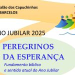 Barcelos: D. Jorge Ortiga apresenta «sentido atual do Ano Jubilar», nos Capuchinhos