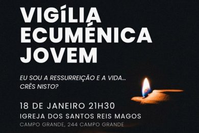 Lisboa: Jovens cristãos dinamizam vigília ecuménica