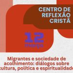 Lisboa: Centro de Reflexão Cristã promove encontro «migrantes e sociedade de acolhimento»