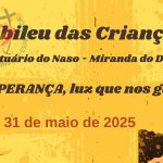Bragança: Santuário do Naso vai acolher o Jubileu das Crianças
