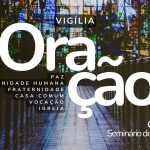 Viana do Castelo: Diocese promove Vigília de Oração pela Paz, pela Dignidade Humana e pelas Vocações