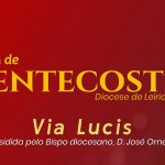 Leiria: D. José Ornelas vai presidir à vigília diocesana de Pentecostes