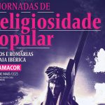Penamacor: Município promove nova edição das Jornadas de Religiosidade Popular - Cultos e Romarias na Raia Ibérica