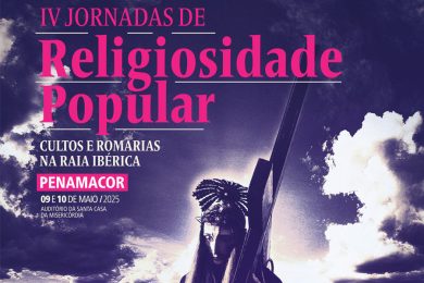 Penamacor: Município promove nova edição das Jornadas de Religiosidade Popular - Cultos e Romarias na Raia Ibérica