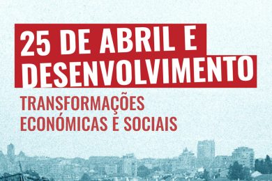 Igreja/História: UCP organiza colóquio sobre «O 25 de Abril e Desenvolvimento: transformações económicas e sociais»