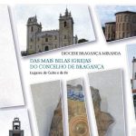 Publicações: As «mais belas» igrejas do concelho de Bragança reunidas em livro