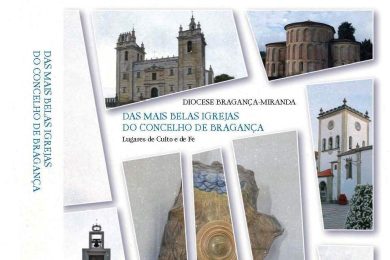 Publicações: As «mais belas» igrejas do concelho de Bragança reunidas em livro