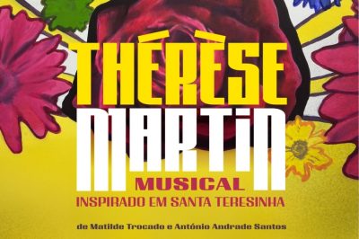 Igreja/Cultura: Musical inspirado em Santa Teresinha do Menino Jesus vai estar em cena em Lisboa