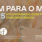 Fátima: Santuário promove nova edição de semana de férias para pessoas com deficiência e cuidadores