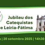 Leiria: Jubileu dos Catequistas realiza-se no seminário diocesano e na Sé