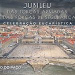 Ano Santo: Jubileu das Forças Armadas e das Forças de Segurança celebra-se em Lisboa