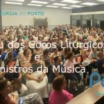 Ano Santo: Diocese do Porto promove jubileu dos coros litúrgicos e ministros da música