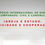 UCP: Instituto Superior de Direito Canónico organiza simpósio sobre «Igreja e Estado: laicidade e cooperação»