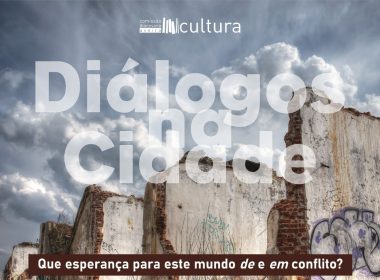 Aveiro: «Diálogo na cidade» reflete sobre a esperança e o mundo em conflito