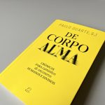 Publicações: «De corpo e Alma», novo livro do padre Paulo Duarte, é apresentado em Lisboa