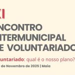 Solidariedade: Maia recebe XI Encontro Intermunicipal de Voluntariado