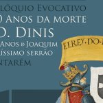 Santarém: Museu Diocesano recorda Joaquim Veríssimo Serrão e o rei D. Dinis