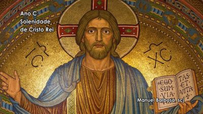 Ano C - Solenidade do Cristo Rei