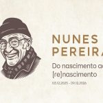 Coimbra: Apresentação do programa comemorativo «Nunes Pereira. Do nascimento ao [re]nascimento»