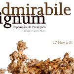 Natal: Museu da Sé de Braga tem patente exposição de Natal «Admirabile Signum»