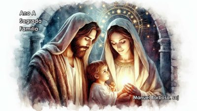 Ano A - Domingo da Sagrada Família