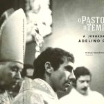 Publicações: Apresentação da obra «O Tempo e o Pastor - A Jornada de Adelino Paes»