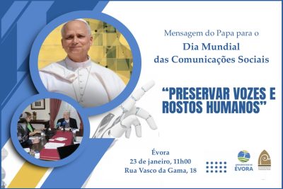 Inteligência artificial: Tema da mensagem do Papa para o Dia Mundial das Comunicações Sociais apresentado em Évora
