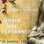 Braga: Instituto da Padroeira de Portugal organiza mesa redonda sobre «Maria, mãe da Esperança»