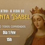 Coimbra: Centro Social e Paroquial da Pedrulha acolhe a peça de teatro «A vida de Santa Isabel»