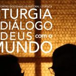 Viana do Castelo: Encontro propõe refletir sobre «Liturgia no diálogo de Deus com o mundo»