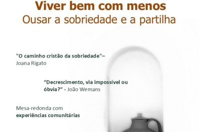 Igreja/Sociedade: METANOIA promove encontro sobre «Viver bem com menos»