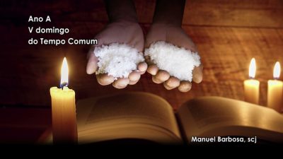 Ano A - 5.º Domingo do Tempo Comum