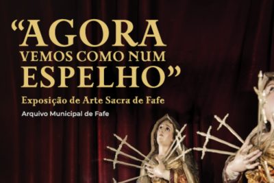 Braga: Exposição de Arte Sacra dá a conhecer património religioso das paróquias de Fafe