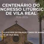 Vila Real: Diocese evoca o centenário do I Congresso Litúrgico Português