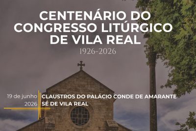 Vila Real: Diocese evoca o centenário do I Congresso Litúrgico Português