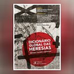 Publicações: Apresentação da obra «Dicionário Global das Heresias»