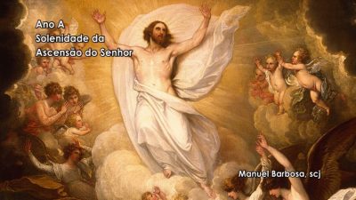 Ano A - Solenidade da Ascensão do Senhor
