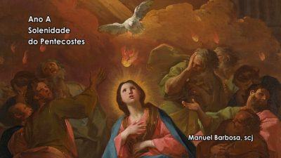Ano A - Solenidade do Pentecostes