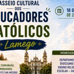 Guarda: Educadores católicos fazem passeio cultural à Diocese de Lamego