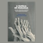 Família: «Uma instituição em transformação, mas longe de perder relevância social» - Padre Eduardo Duque
