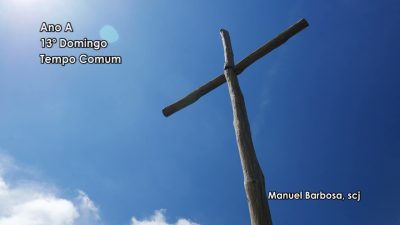 Ano A - 13.º Domingo do Tempo Comum