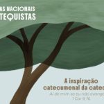 Fátima: Jornadas nacionais de catequistas centradas na inspiração catecumenal da catequese