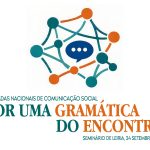 Comunicações Sociais: Jornadas nacionais lançam «desenho de um mapa conjunto para a comunicação da Igreja em Portugal»
