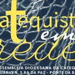 Viana do Castelo: Assembleia diocesana desafia catequistas a trabalhar em rede