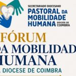 Coimbra: Diocese organiza o I Fórum da Mobilidade Humana