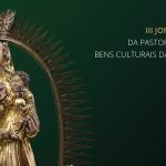 Igreja/Património: Jornadas da Pastoral dos Bens Culturais da Igreja realizam-se em Lamego
