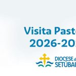 Setúbal: Cardeal Américo Aguiar retoma visitas pastorais e apela a Igreja «próxima, acolhedora e missionária»